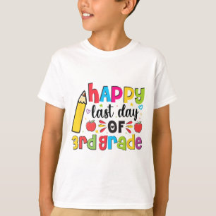 Last Day Of 3rd Grade Third Grade Last Day Of Scho T-Shirt