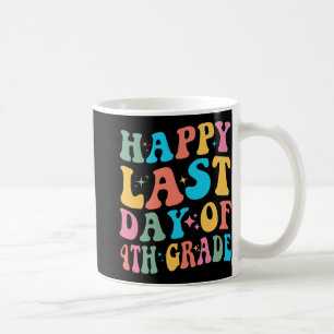 Last Day Of 4th Grade Last Day Of School Groovy Coffee Mug