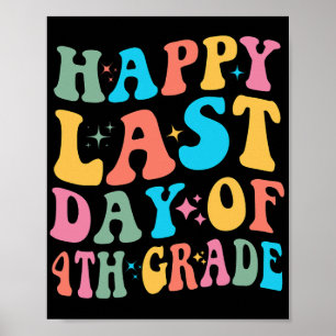 Last Day Of 4th Grade Last Day Of School Groovy Poster