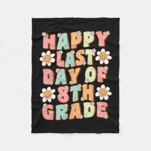 Last Day Of 8th Grade Cute Groovy Eighth Grade Tea Fleece Blanket