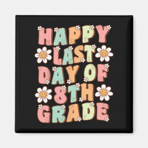 Last Day Of 8th Grade Cute Groovy Eighth Grade Tea Magnet