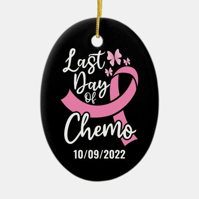 Last Day of Chemo Breast Cancer Custom Date  Ceramic Tree Decoration (Front)