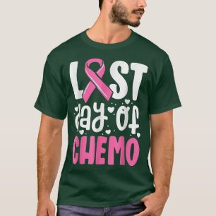 Last Day Of Chemo, Breast Cancer, Pink Ribbon Awar T-Shirt