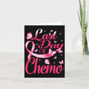 Last Day Of Chemo Gift For Pink Breast Cancer Surv Card