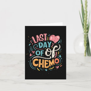 Last Day Of Chemo Lymphoma Awareness  Card