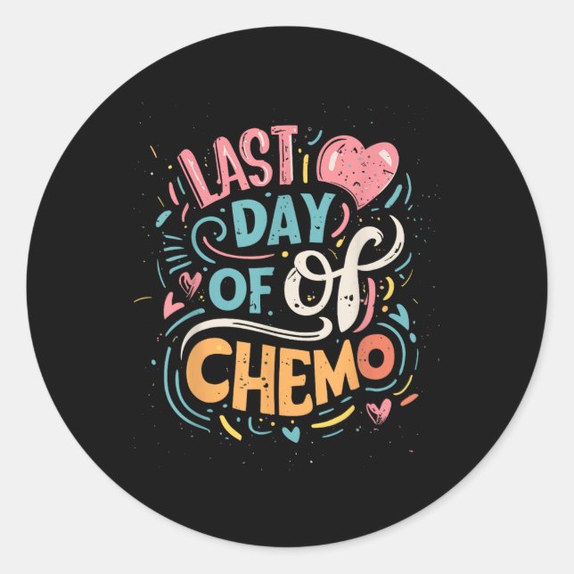 Last Day Of Chemo Lymphoma Awareness  Classic Round Sticker (Front)