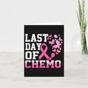 Last Day Of Chemo Pink Breast Cancer Awareness Card