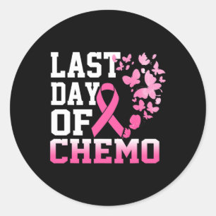 Last Day Of Chemo Pink Breast Cancer Awareness  Classic Round Sticker
