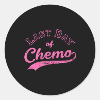 Last Day Of Chemo - Pink Breast Cancer Fighter Classic Round Sticker