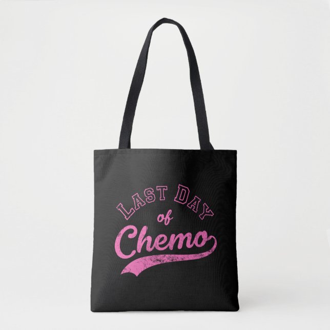 Last Day Of Chemo - Pink Breast Cancer Fighter Tote Bag (Front)
