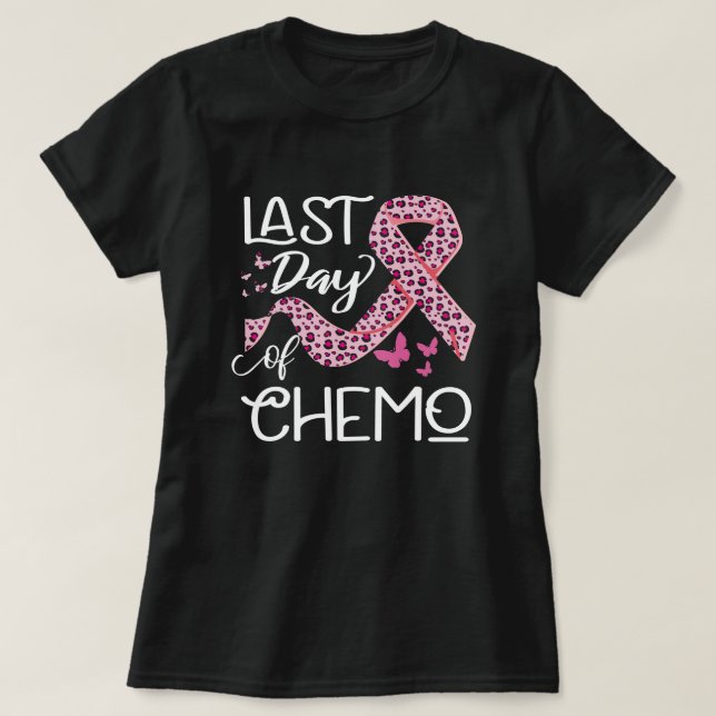 Last Day Of Chemo - Pink Leopard Ribbon T-Shirt (Design Front)