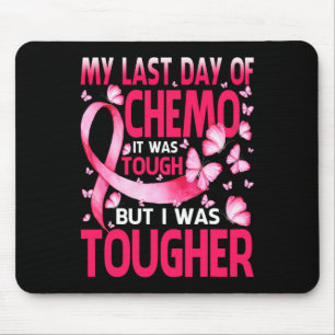 Last Day Of Chemo Was Tough Breast Cancer Awarenes Mouse Mat