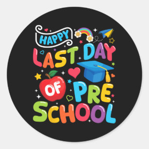 Last Day Of Preschool Pre-k Teacher Student Gradua Classic Round Sticker