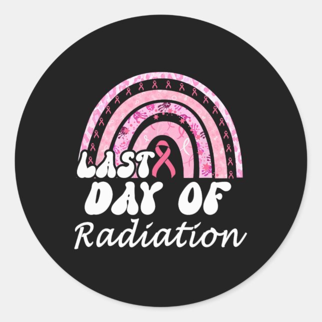 Last Day Of Radiation Breast Cancer Survivor  Classic Round Sticker (Front)