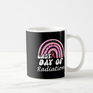 Last Day Of Radiation Breast Cancer Survivor  Coffee Mug