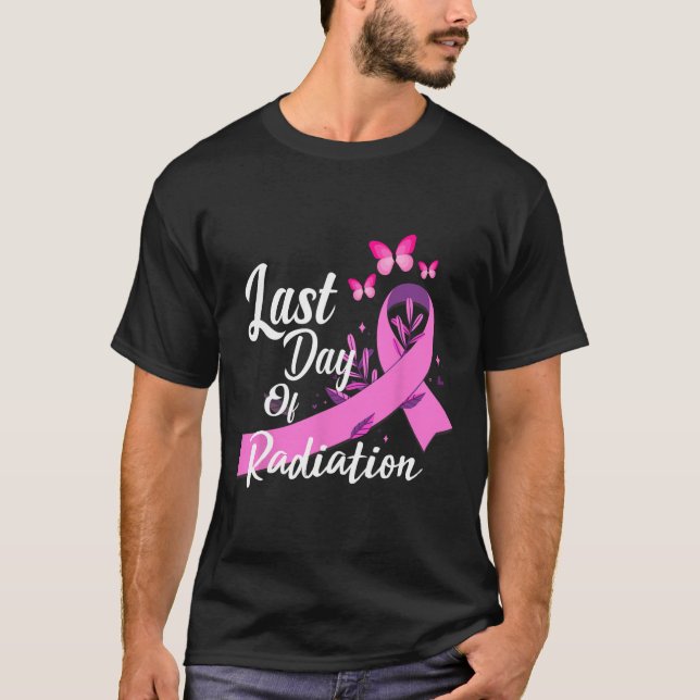 Last Day Of Radiation Treatment Breast Cancer Awar T-Shirt (Front)