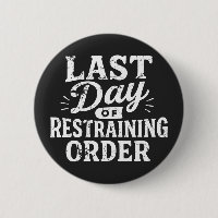 Last Day of Restraining Order White Print