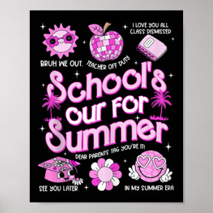 Last Day Of School39s Out For Summer Teacher Girls Poster