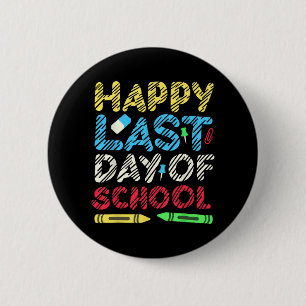 Last Day Of School 2024 Grad Student Teacher Kids 6 Cm Round Badge
