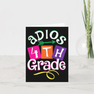 Last Day Of School Adios 4th Grade Graduation Kids Card