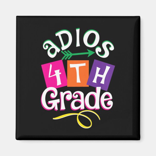Last Day Of School Adios 4th Grade Graduation Kids Magnet (Front)