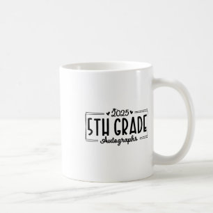 Last Day Of School Autograph 2025 5th Grade Gradua Coffee Mug