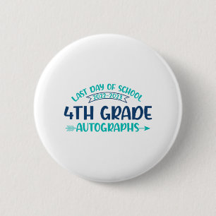 Last Day Of School Autograph 4th Grade Graduation 6 Cm Round Badge