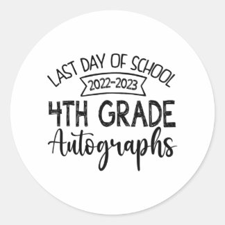 Last Day Of School Autograph 4th Grade Graduation  Classic Round Sticker
