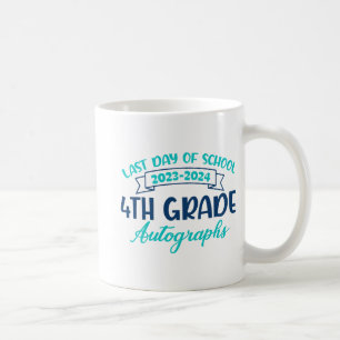 Last Day Of School Autograph 4th Grade Graduation Coffee Mug