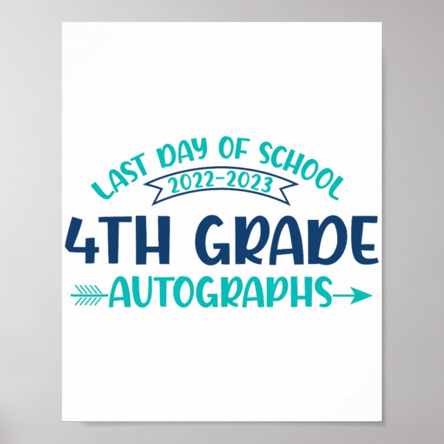 Last Day Of School Autograph 4th Grade Graduation  Poster (Front)