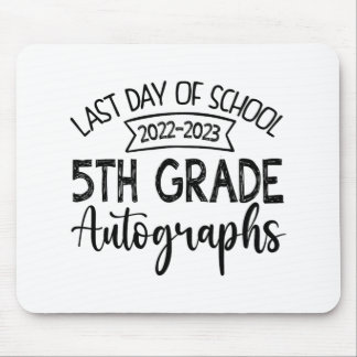 Last Day Of School Autograph - 5th Grade Graduatio Mouse Mat