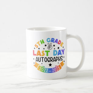 Last Day Of School Autograph 5th Grade Graduation  Coffee Mug