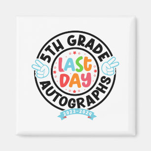 Last Day Of School Autograph 5th Grade Graduation Magnet