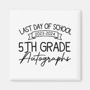 Last Day Of School Autograph 5th Grade Graduation  Magnet