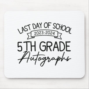 Last Day Of School Autograph 5th Grade Graduation Mouse Mat