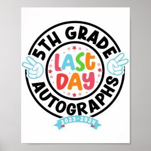 Last Day Of School Autograph 5th Grade Graduation  Poster