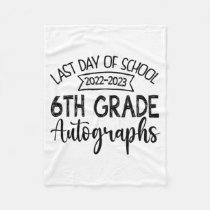 Last Day Of School Autograph 6th Grade Graduation  Fleece Blanket