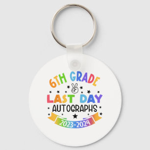 Last Day Of School Autograph 6th Grade Graduation Key Ring