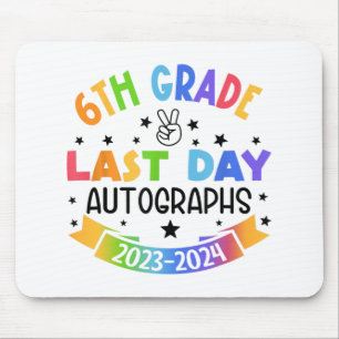 Last Day Of School Autograph 6th Grade Graduation Mouse Mat