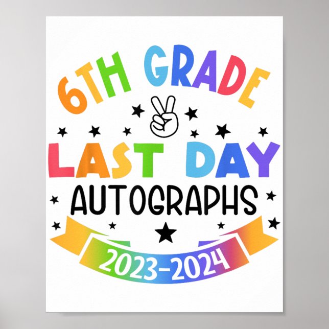 Last Day Of School Autograph 6th Grade Graduation  Poster (Front)