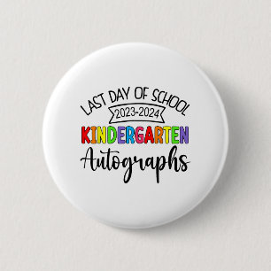 Last Day Of School Autograph Kindergarten Graduati 6 Cm Round Badge