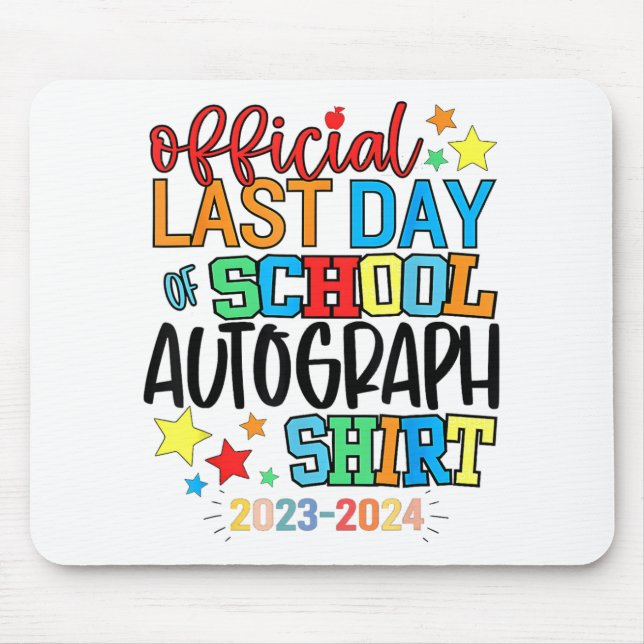 Last Day Of School Autograph Kindergarten Graduati Mouse Mat (Front)
