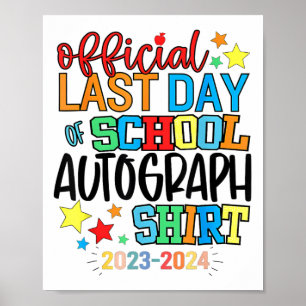 Last Day Of School Autograph Kindergarten Graduati Poster