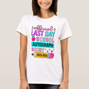 Last Day Of School Autograph Shirt Pencil 2023-202