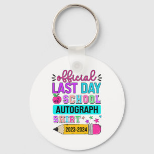Last Day Of School Autograph Shirt Pencil 2023-202 Key Ring
