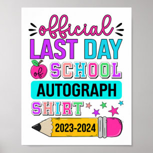 Last Day Of School Autograph Shirt Pencil 2023-202 Poster