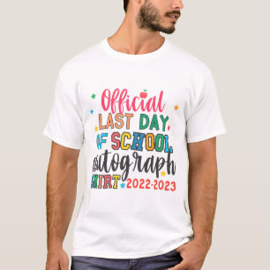 Last Day Of School Autograph Teacher Students Kids T-Shirt