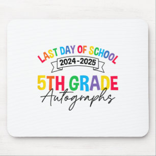 Last Day Of School Autographs 5th Grade Graduation Mouse Mat