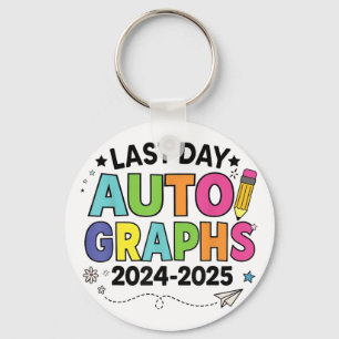 Last Day Of School Autographs End Of School Teache Key Ring