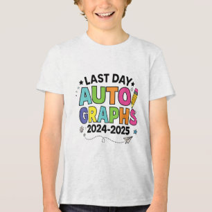 Last Day Of School Autographs End Of School Teache Tri-Blend Shirt
